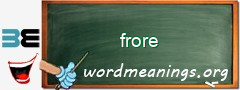 WordMeaning blackboard for frore